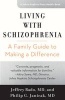 Living with Schizophrenia - A Family Guide to Making a Difference (Paperback) - Philip G Janicak Photo