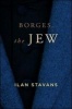 Borges, the Jew (Hardcover) - Ilan Stavans Photo