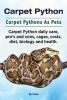 Carpet Python. Carpet Pythons as Pets. Carpet Python Daily Care, Pro's and Cons, Cages, Costs, Diet, Biology and Health. (Paperback) - Ben Team Photo