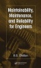 Maintainability, Maintenance, and Reliability for Engineers (Hardcover) - B S Dhillon Photo