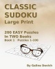 Classic Sudoku Large Print - 200 Easy Puzzles in Two Books. Book 1 Puzzles 1-100 (Large print, Paperback, large type edition) - Galina Dovich Photo