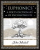 Euphonics - A Poet's Dictionary of Sounds (Paperback) - John Michell Photo