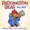 Paddington Bear All Day Board Book (Board book) - Michael Bond Photo