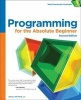 Programming for the Absolute Beginner (Paperback, 2nd Revised edition) - Jerry Lee Ford Photo