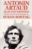  - Selected Writings (Paperback, 1st Paperback Ed) - Antonin Artaud Photo