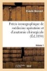 Precis Iconographique de Medecine Operatoire Et D Anatomie Chirurgicale (Vol 1 - Planches Dessinees) (French, Paperback) - Claude Bernard Photo