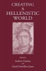 Creating a Hellenistic World (Hardcover, New) - Andrew Erskine Photo