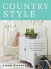 Country Style - Home Decor and Rustic Crafts from Chandeliers to Coffee Tables, Bedcovers to Bulletin Boards (Hardcover) - Anna Ornberg Photo