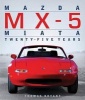 Mazda MX-5 Miata - Twenty-Five Years (Hardcover) - Thomas Bryant Photo