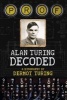 Prof! Alan Turing Decoded (Hardcover) - Dermot Turing Photo