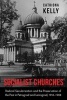 Socialist Churches - Radical Secularization and the Preservation of the Past in Petrograd and Leningrad, 1918 1988 (Hardcover) - Catriona Kelly Photo