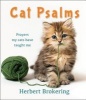 Cat Psalms - Prayers My Cats Have Taught Me (Hardcover) - Herbert F Brokering Photo