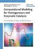 Computational Modeling for Homogeneous and Enzymatic Catalysis - A Knowledge Base for Designing Efficient Catalysts (Hardcover) - Keiji Morokuma Photo