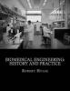 Biomedical Engineering - History and Practice (Paperback) - Robert G Hulse Photo