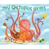 My Octopus Arms (Hardcover) - Keith Baker Photo