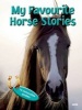 My Favourite Horse Stories - 15 Removable Posters (Paperback) - Collective Work Photo