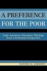 A Preference for the Poor - Latin American Liberation Theology from a Protestant Perspective (Paperback) - Manfred K Bahmann Photo