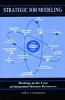 Strategic Job Modeling - Working at the Core of Integrated Human Resources (Paperback) - Jeffery S Schippmann Photo