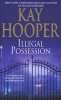 Illegal Possession (Paperback) - Kay Hooper Photo