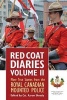 Red Coat Diaries, Volume 2 - More True Stories from the Royal Canadian Mounted Police (Paperback) - Aaron Sheedy Photo