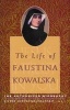 The Life of Faustina Kowalska - The Authorized Biography (Paperback) - Sophia Michalenko Photo