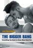 The Bigger Bang - Everything You Need to Know About Anal Sex (Paperback) - Axel Neustaedter Photo