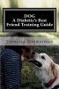 Dog a Diabetic's Best Friend Training Guide - Train Your Own Diabetic and Glycemic Alert Dog (Paperback) - Veronica D Zimmerman Photo