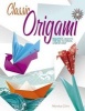 Classic Origami - Beautiful Objects for You to Create, Step by Step (Paperback) - Monika CILMI Photo