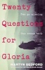 Twenty Questions for Gloria (Paperback) - Martyn Bedford Photo