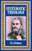 Systematic Theology (Hardcover) - Robert Lewis Dabney Photo