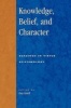 Knowledge, Belief, and Character - Readings in Contemporary Virtue Epistemology (Paperback) - Guy Axtell Photo