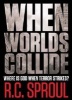 When Worlds Collide - Where is God When Terror Strikes? (Paperback) - R C Sproul Photo