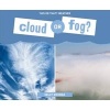 Cloud or Fog? (Hardcover) - Kelly Doudna Photo