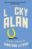 Lucky Alan (Paperback) - Jonathan Lethem Photo