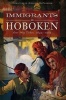 Immigrants in Hoboken - One Way Ticket, 1845-1985 (Paperback) - Christina A Ziegler McPherson Photo