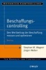 Beschaffungscontrolling - Den Wertbeitrag Der Beschaffung Messen Und Optimieren (German, English, Paperback) - Stephan M Wagner Photo