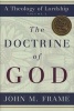 The Doctrine of God (Hardcover) - John M Frame Photo