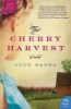 The Cherry Harvest - A Novel (Paperback) - Lucy Sanna Photo