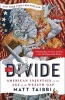 The Divide - American Injustice in the Age of the Wealth Gap (Paperback) - Matt Taibbi Photo