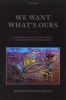 We Want What's Ours - Learning from South Africa's Land Restitution Program (Hardcover) - Bernadette Atuahene Photo