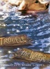 Trouble the Water (Hardcover) - Frances O Roark Dowell Photo