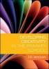 Developing Creativity in the Primary School (Paperback) - Jill Jesson Photo