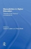 Masculinities in Higher Education - Theoretical and Practical Considerations (Hardcover) - Jason A Laker Photo