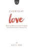 Everyday Love - Bearing Witness to His Purpose (Paperback) - Katie Orr Photo