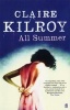 All Summer (Paperback, New ed) - Claire Kilroy Photo