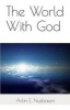 The World with God (Paperback) - Arlin E Nusbaum Photo