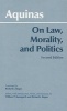 On Law, Morality and Politics (Paperback, 2nd Revised edition) - Thomas Aquinas Photo