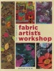 The Complete Fabric Artist's Workshop - Exploring Techniques and Materials for Creating Fashion and Decor Items from Artfully Altered Fabric (Paperback) - Susan Stein Photo