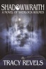 Shadowwraith: A Novel of Sherlock Holmes (Paperback) - Tracy Revels Photo