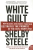 White Guilt - How Blacks and Whites Together Destroyed the Promise of the Civil Rights Era (Paperback) - Shelby Steele Photo